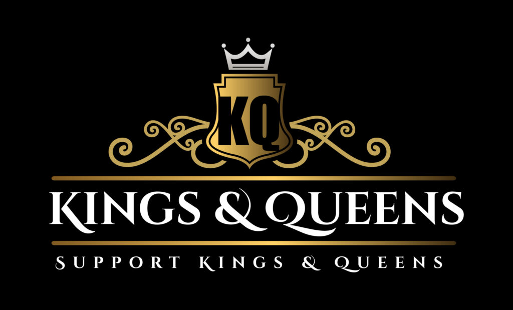 Kings & Queens Support Kings & Queens
